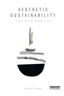 Aesthetic Sustainability Routledge Studies in Sustainability