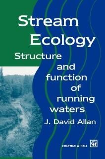 Stream Ecology Structure and function of running waters