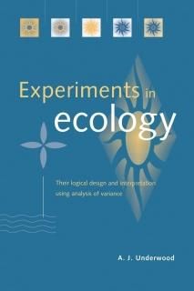 Experiments in Ecology Their Logical Design and Interpretation Using Analysis of