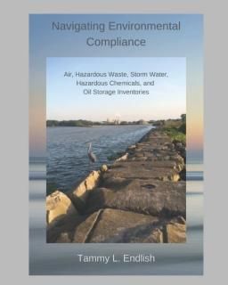 Navigating Environmental Compliance Air Hazardous Waste Storm Water Hazardous Ch