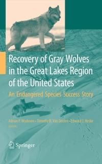 Recovery of Gray Wolves in the Great Lakes Region of the United States An Endang