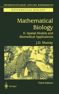 Mathematical Biology II Spatial Models and Biomedical Applications Interdiscipli