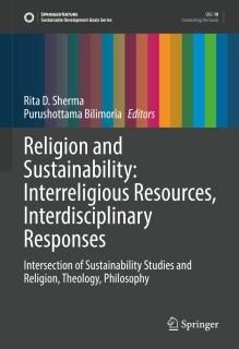 Religion and Sustainability Interreligious Resources Interdisciplinary Responses