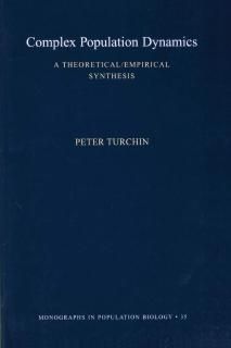 Complex Population Dynamics A Theoretical/Empirical Synthesis Mpb-35 Monographs 