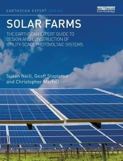 Solar Farms The Earthscan Expert Guide to Design and Construction of Utility-sca