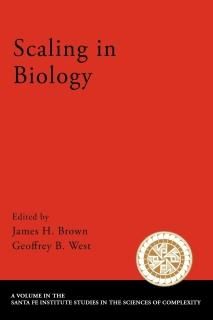 Scaling in Biology Santa Fe Institute Studies in the Sciences of Complexity Proc