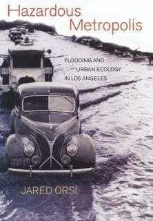 Hazardous Metropolis Flooding and Urban Ecology in Los Angeles