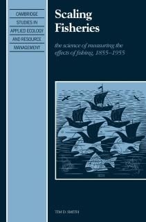 Scaling Fisheries The Science of Measuring the Effects of Fishing 18551955 Cambr
