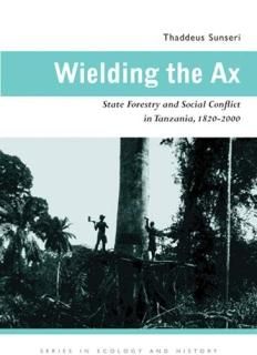 Wielding the Ax State Forestry and Social Conflict in Tanzania 1820-2000 Ohio Un