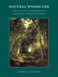 Natural Woodland Ecology and Conservation in Northern Temperate Regions