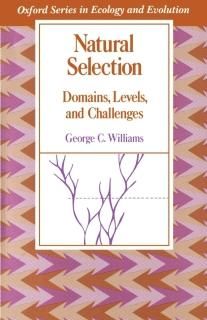 Natural Selection Domains Levels and Challenges Oxford Series in Ecology and Evo