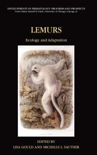 Lemurs Ecology and Adaptation Developments in Primatology Progress and Prospects