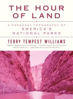 The Hour of Land A Personal Topography of America's National Parks