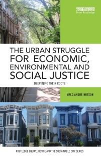 The Urban Struggle for Economic Environmental and Social Justice Deepening their