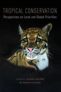 Tropical Conservation Perspectives on Local and Global Priorities