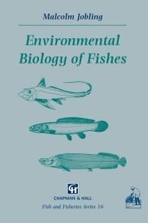 Environmental Biology of Fishes Fish & Fisheries Series 16