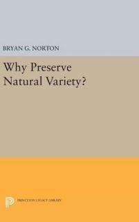 Why Preserve Natural Variety Studies in Moral Political and Legal Philosophy