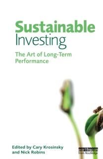 Sustainable Investing The Art of Long-Term Performance Environmental Market Insi
