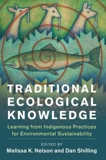 Traditional Ecological Knowledge New Directions in Sustainability and Society