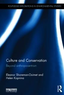Culture and Conservation Beyond Anthropocentrism Routledge Explorations in Envir