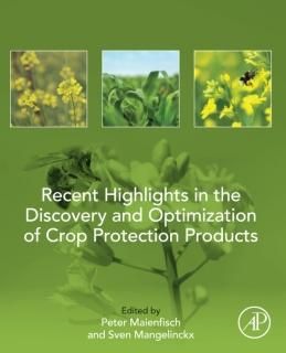 Recent Highlights in the Discovery and Optimization of Crop Protection Products