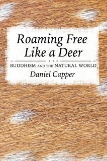 Roaming Free Like a Deer Buddhism and the Natural World