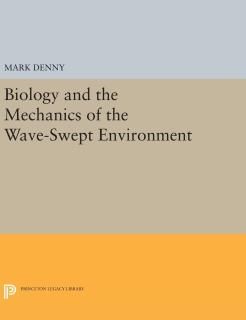 Biology and the Mechanics of the Wave-Swept Environment Princeton Legacy Library