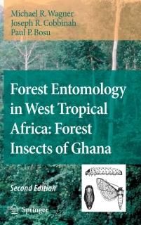Forest Entomology in West Tropical Africa Forest Insects of Ghana