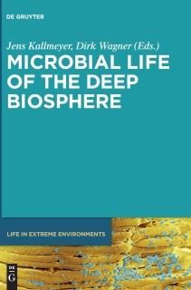 Microbial Life of the Deep Biosphere Life in Extreme Environments 1