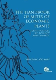 The Handbook of Mites of Economic Plants Identification Bio-Ecology and Control