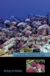 The Biology of Coral Reefs Biology of Habitats