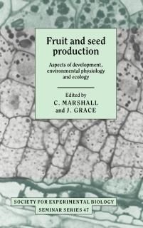 Fruit and Seed Production Aspects of Development Environmental Physiology and Ec