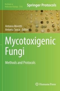 Mycotoxigenic Fungi Methods and Protocols Methods in Molecular Biology 1542