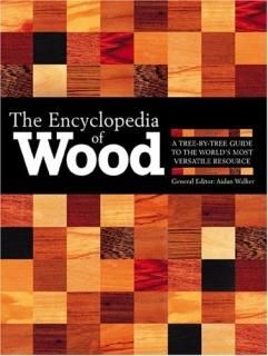 The Encyclopedia Of Wood A Tree-By-Tree Guide To The World's Most Versatile Reso