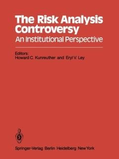 The Risk Analysis Controversy An Institutional Perspective