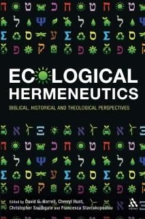 Ecological Hermeneutics Biblical Historical and Theological Perspectives