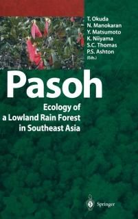 Pasoh Ecology of a Lowland Rain Forest in Southeast Asia