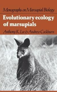 Evolutionary Ecology of Marsupials Monographs on Marsupial Biology