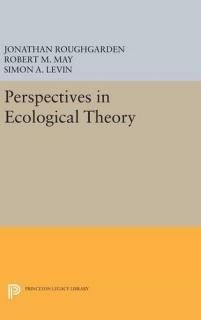 Perspectives in Ecological Theory Princeton Legacy Library