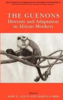 The Guenons Diversity and Adaptation in African Monkeys Developments in Primatol