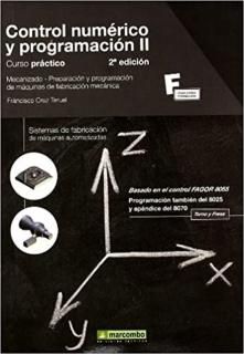Control num?rico y programaci?n II  curso pr?ctico. Mecanizado preparaci?n y pro
