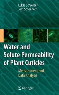 Water and Solute Permeability of Plant Cuticles Measurement and Data Analysis