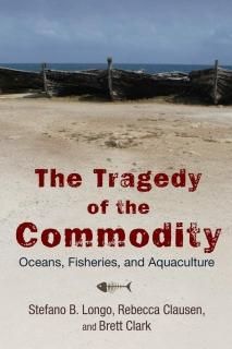 The Tragedy of the Commodity Oceans Fisheries and Aquaculture Nature Society and