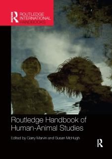Routledge Handbook of Human-Animal Studies Routledge International Handbooks