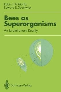 Bees as Superorganisms An Evolutionary Reality