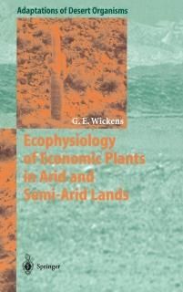 Ecophysiology of Economic Plants in Arid and Semi-Arid Lands Adaptations of Dese