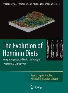 The Evolution of Hominin Diets Integrating Approaches to the Study of Palaeolith