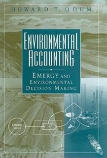 Environmental Accounting Emergy and Environmental Decision Making