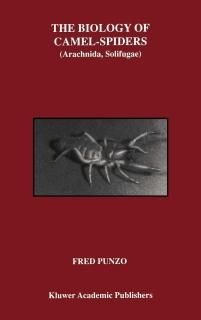 The Biology of Camel-Spiders Arachnida Solifugae