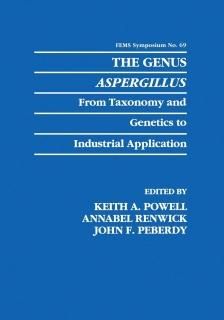 The Genus Aspergillus From Taxonomy And Genetics To Industrial Application F.E.M
